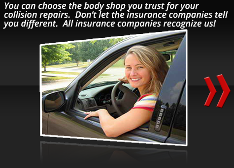 We are not "in bed" with any particular insurance  company but ALL insurance companies recognize us!